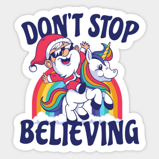 Santa Riding Unicorn | Don't Stop Believing Sticker